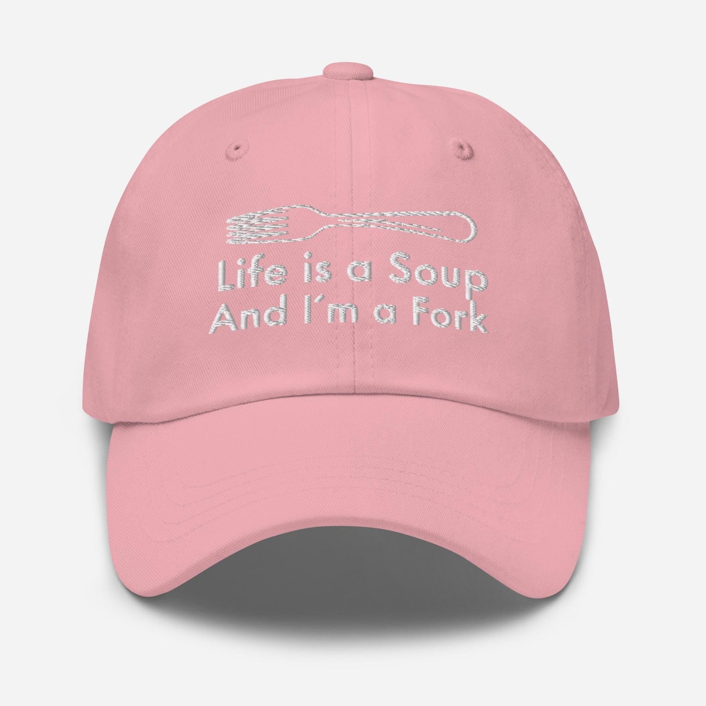 Funny Embroidered Hat - Life Is a Soup Sarcastic Dad Cap