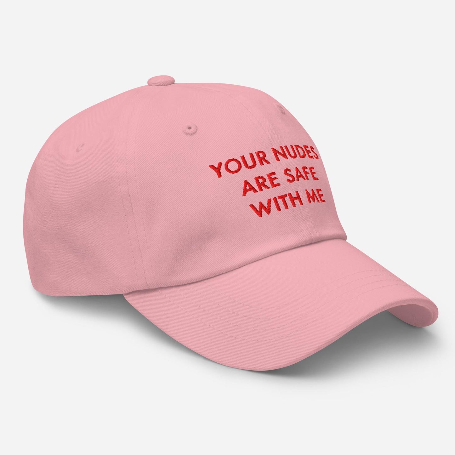 Funny Embroidered Dad Hat - Your Nudes Are Safe With Me Gag Gift