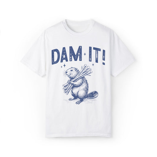 Funny Beaver Dam It Shirt – Comfort Colors 1717 Vintage Graphic Tee