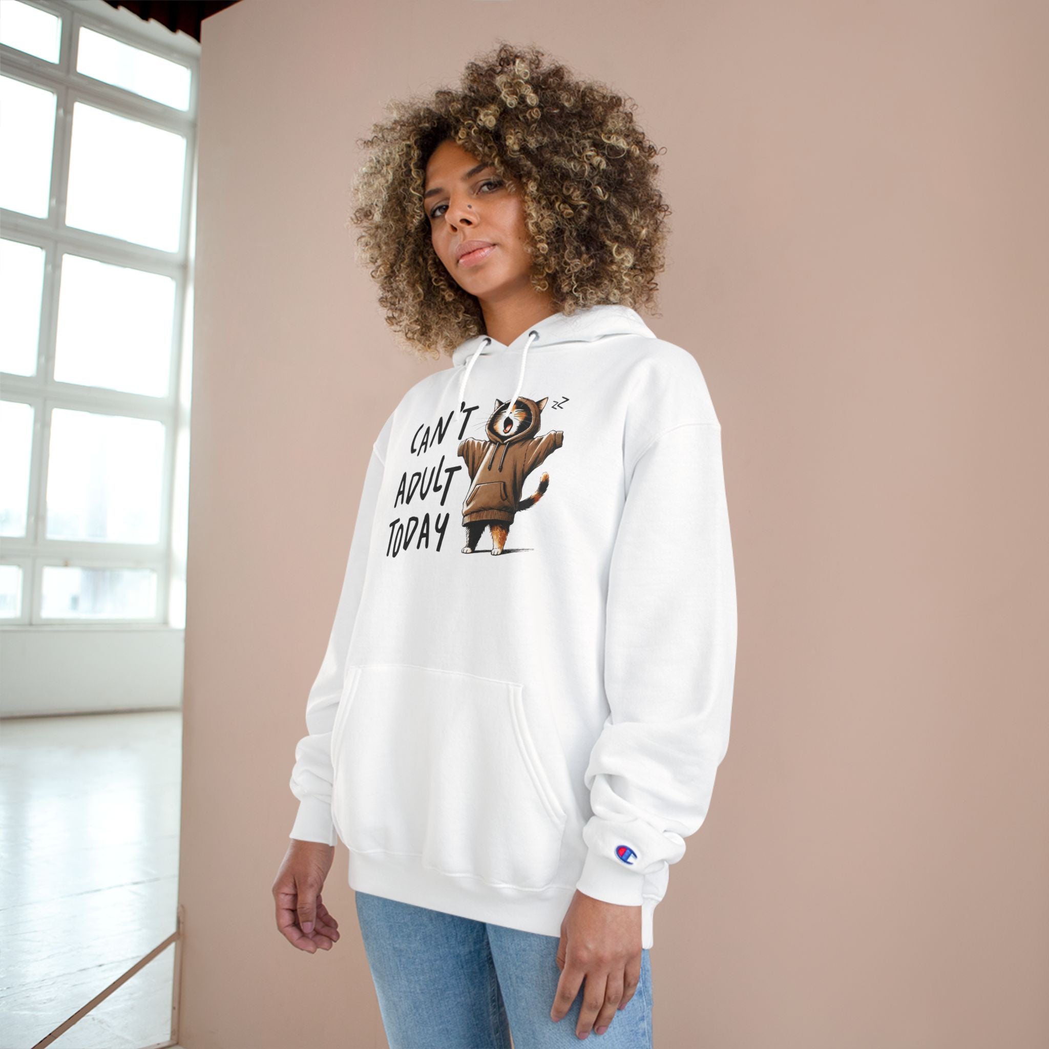 Can't Adult Today Hoodie - Champion Hoodie