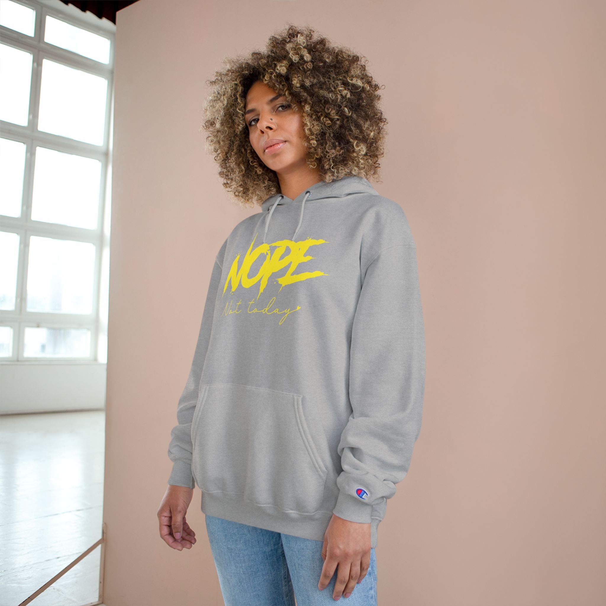 Nope Not Today Hoodie - Champion Hoodie