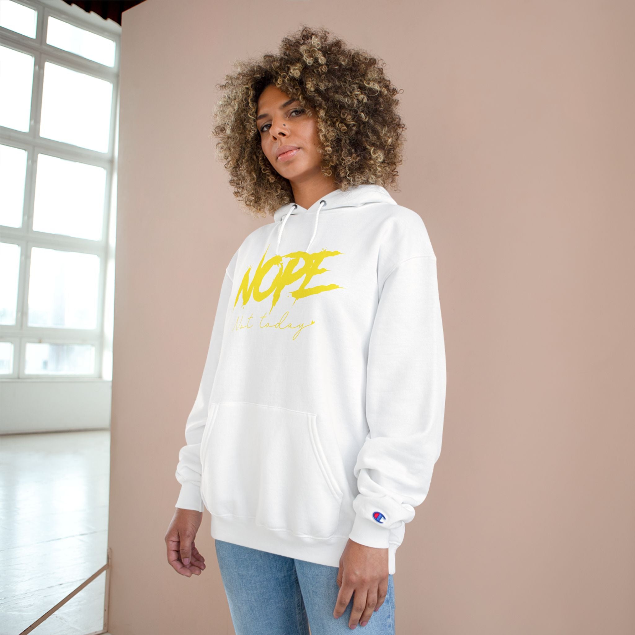 Nope Not Today Hoodie - Champion Hoodie