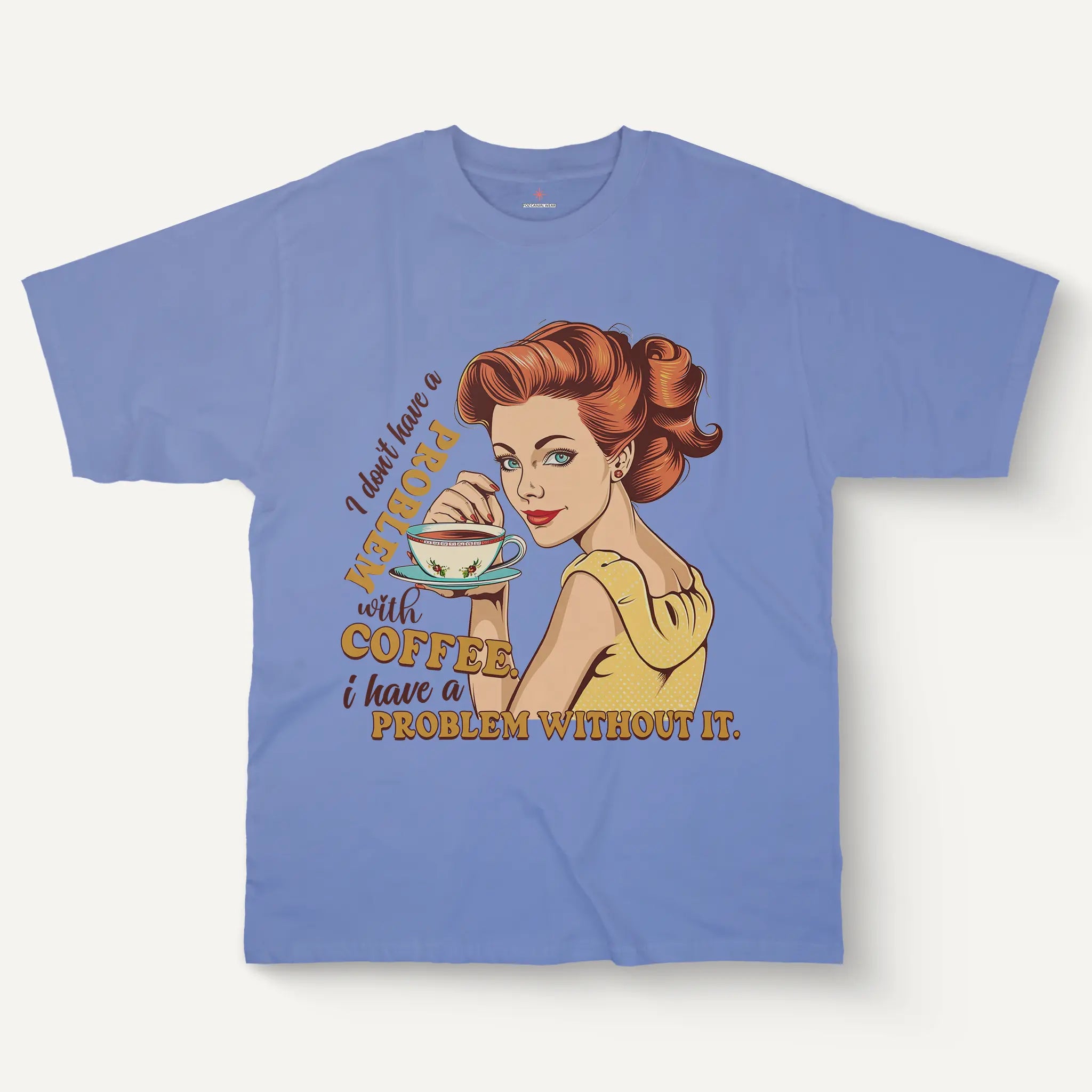 I Don't Have Coffee Problems Tee – Softline Women’s