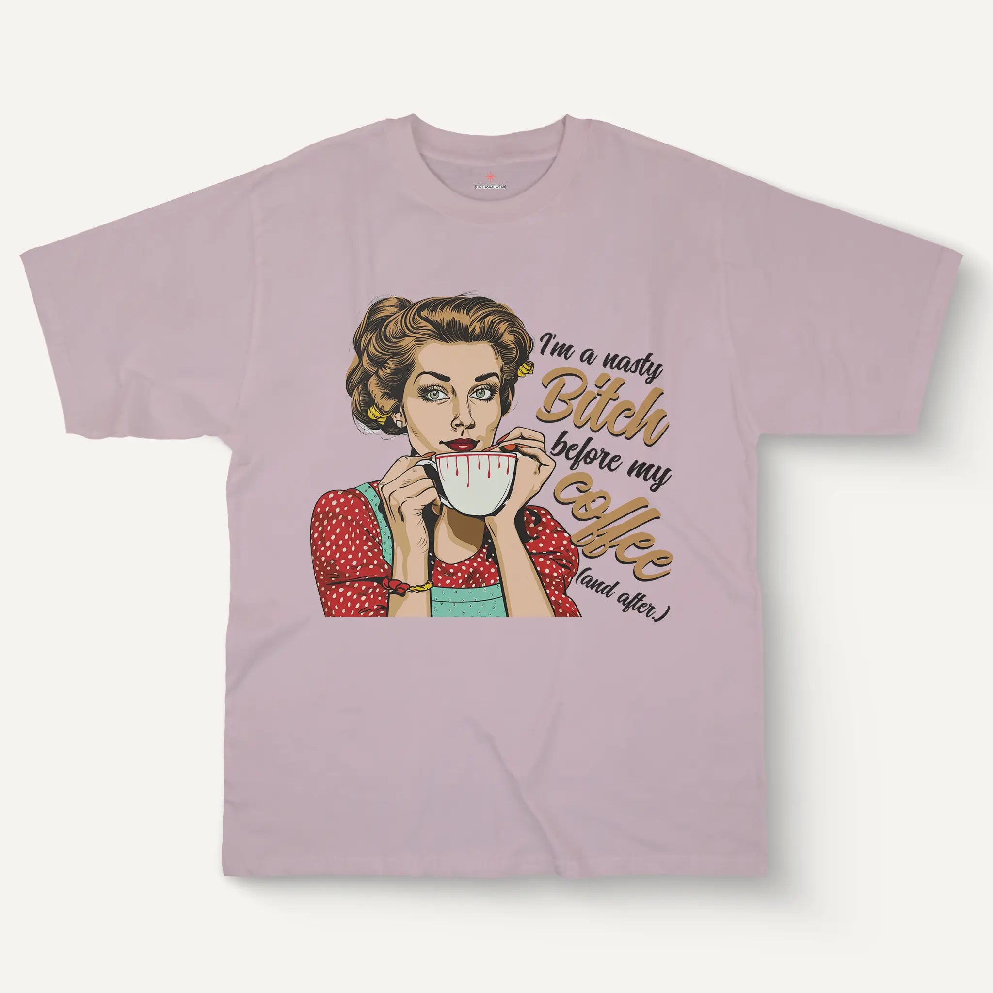 I'm A Nasty Bitch Tee – Vintage Style Women’s